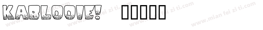 KaBlooie!字体转换