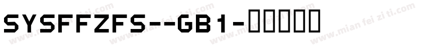sysfFZFS--GB1字体转换
