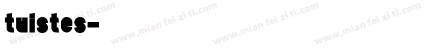 tuistes字体转换