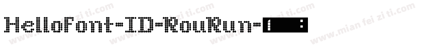 HelloFont-ID-RouRun字体转换