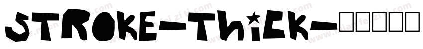STROKE-ThicK字体转换