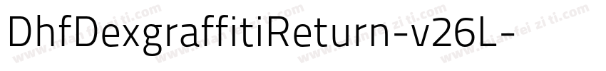DhfDexgraffitiReturn-v26L字体转换
