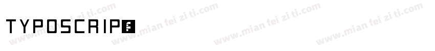 TYPOSCRIP字体转换
