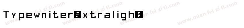 Typewniter-extraligh字体转换