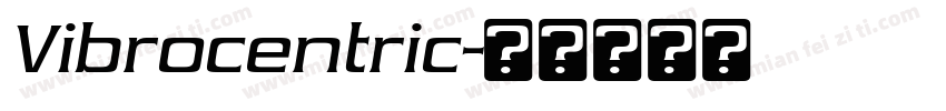 Vibrocentric字体转换