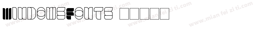 WindowsFonts字体转换