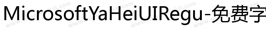 MicrosoftYaHeiUIRegu字体转换