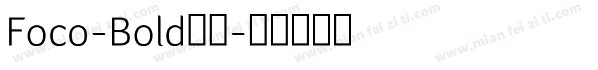 Foco-Bold字体字体转换