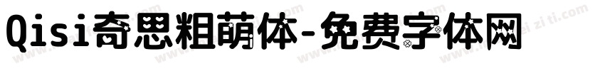 Qisi奇思粗萌体字体转换