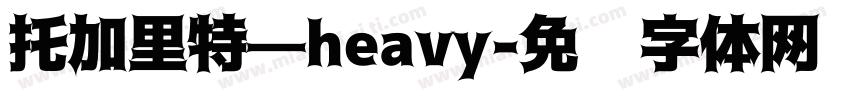 托加里特—heavy字体转换