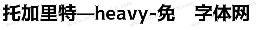 托加里特—heavy字体转换