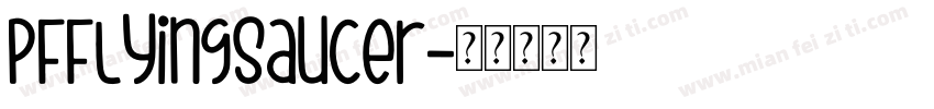 PFFlyingSaucer字体转换