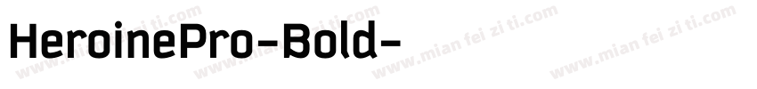 HeroinePro-Bold字体转换