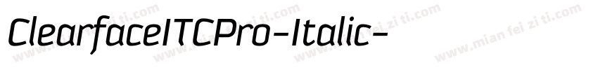 ClearfaceITCPro-Italic字体转换
