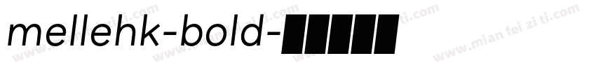 mellehk-bold字体转换
