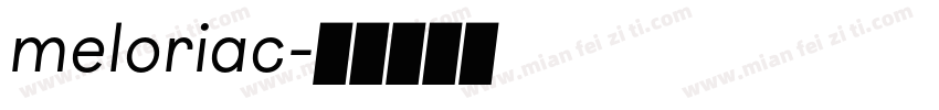 meloriac字体转换