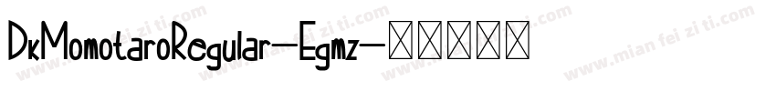 DkMomotaroRegular-Egmz字体转换