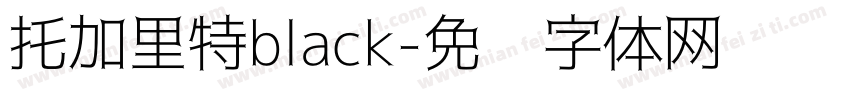 托加里特black字体转换