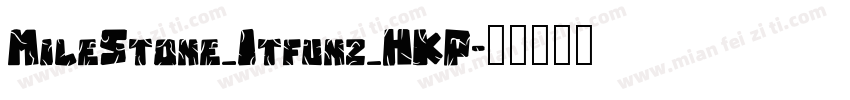 MileStone_Itfunz_HKP字体转换