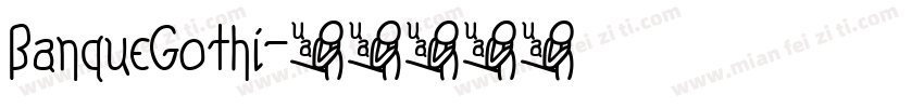 BanqueGothi字体转换