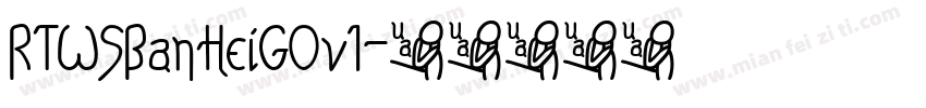 RTWSBanHeiGOv1字体转换