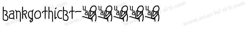 bankgothicbt字体转换
