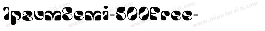 IpsumSemi-500Free字体转换