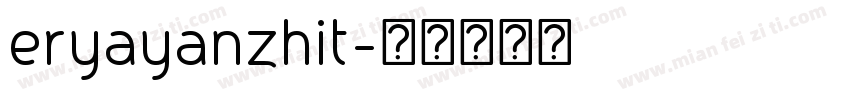 eryayanzhit字体转换