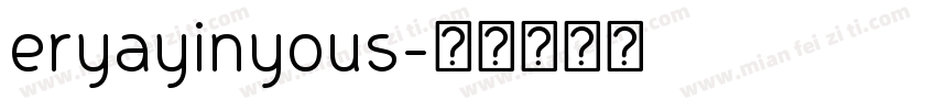 eryayinyous字体转换
