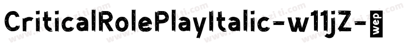 CriticalRolePlayItalic-w11jZ字体转换
