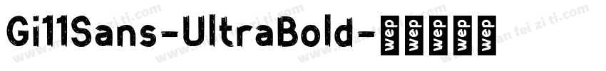 Gi11Sans-UltraBold字体转换