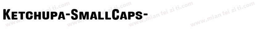 Ketchupa-SmallCaps字体转换