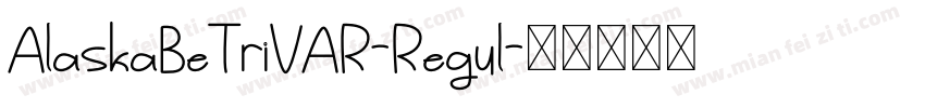 AlaskaBeTriVAR-Regul字体转换