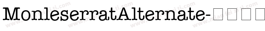 MonleserratAlternate字体转换