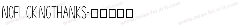 NoFlickingThanks字体转换
