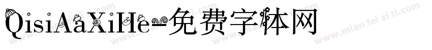QisiAaXiHe字体转换