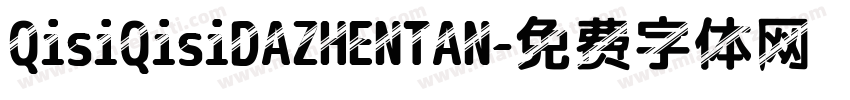 QisiQisiDAZHENTAN字体转换