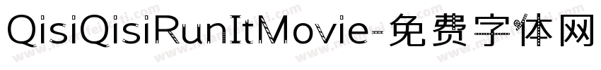 QisiQisiRunItMovie字体转换
