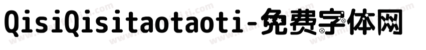 QisiQisitaotaoti字体转换