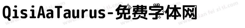 QisiAaTaurus字体转换