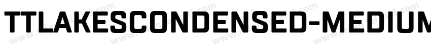 TTLakesCondensed-Medium字体转换