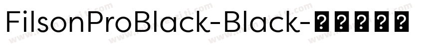 FilsonProBlack-Black字体转换