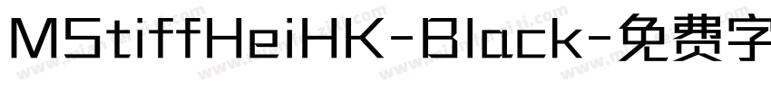 MStiffHeiHK-Black字体转换