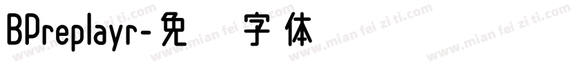 BPreplayr字体转换