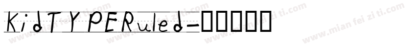 KidTYPERuled字体转换