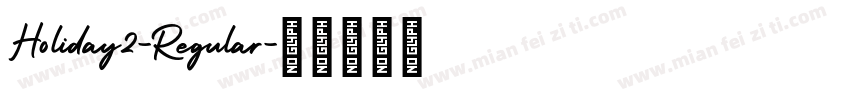 Holiday2-Regular字体转换