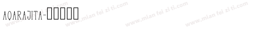 aqarajita字体转换