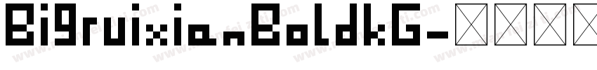 BigruixianBoldkG字体转换