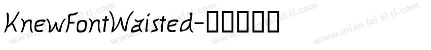 KnewFontWaisted字体转换