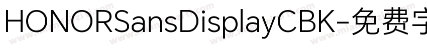 HONORSansDisplayCBK字体转换